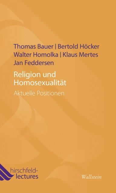 Klaus Mertes, Walter Homolka, Bertold Hocker, Thomas Bauer - Religion und Homosexualität, E-bok