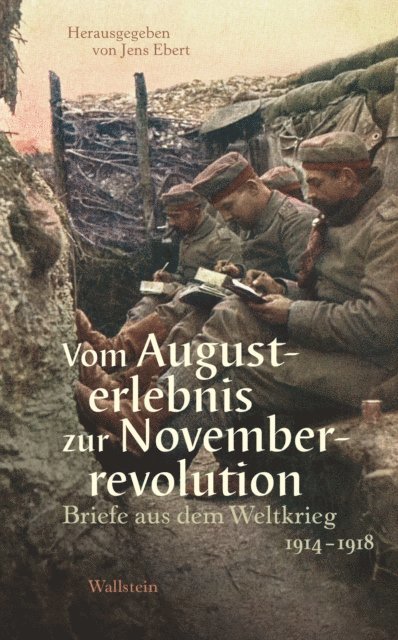 Jens Ebert - Vom Augusterlebnis zur Novemberrevolution, E-bok