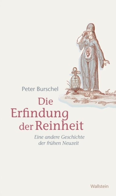 Peter Burschel - Die Erfindung der Reinheit, E-bok