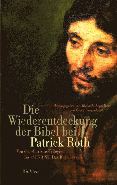 Georg Langenhorst, Michaela Kopp-Marx - Die Wiederentdeckung der Bibel bei Patrick Roth, E-bok