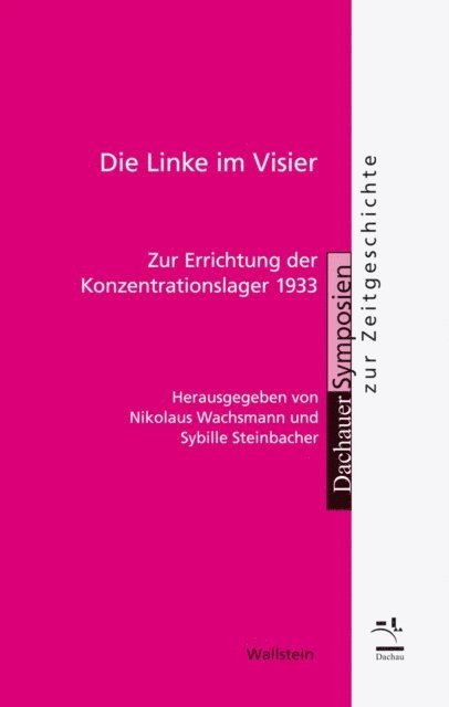 Sybille Steinbacher, Nikolaus Wachsmann - Die Linke im Visier, E-bok