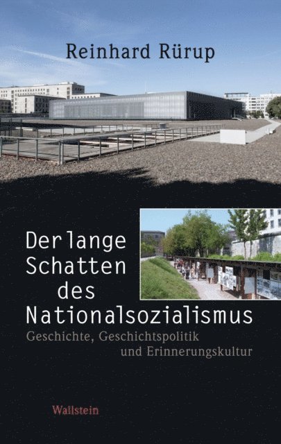 Reinhard Rurup - Der lange Schatten des Nationalsozialismus, E-bok