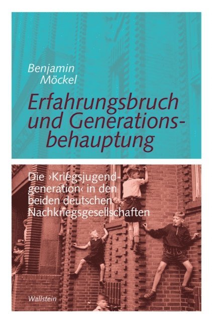 Benjamin Mockel - Erfahrungsbruch und Generationsbehauptung, E-bok