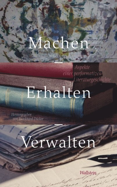 Burckhard Ducker - Machen – Erhalten – Verwalten, E-bok