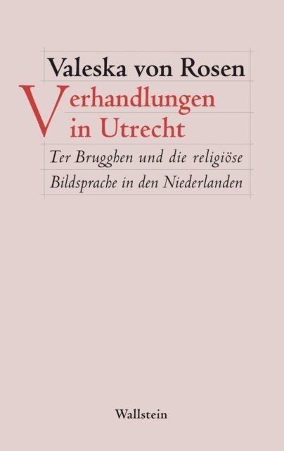 Valeska von Rosen - Verhandlungen in Utrecht, E-bok
