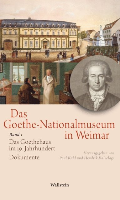 Hendrik Kalvelage, Paul Kahl - Das Goethe-Nationalmuseum in Weimar, E-bok