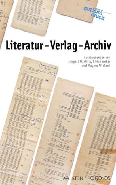 Magnus Wieland, Ulrich Weber, Irmgard M. Wirtz - Literatur - Verlag - Archiv, E-bok