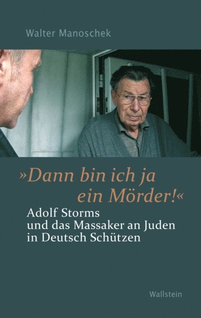Walter Manoschek - »Dann bin ich ja ein Mörder!", E-bok