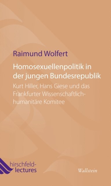 Raimund Wolfert - Homosexuellenpolitik in der jungen Bundesrepublik, E-bok