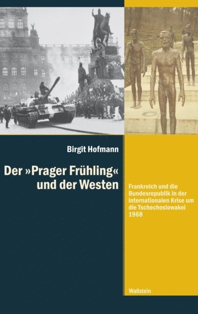 Birgit Hofmann - Der »Prager Frühling" und der Westen, E-bok