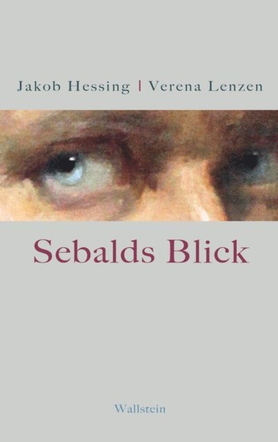 Verena Lenzen, Jakob Hessing - Sebalds Blick, E-bok