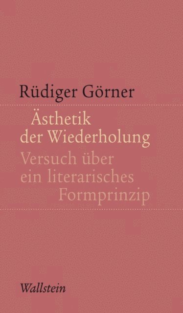 Rudiger Gorner - Ästhetik der Wiederholung, E-bok