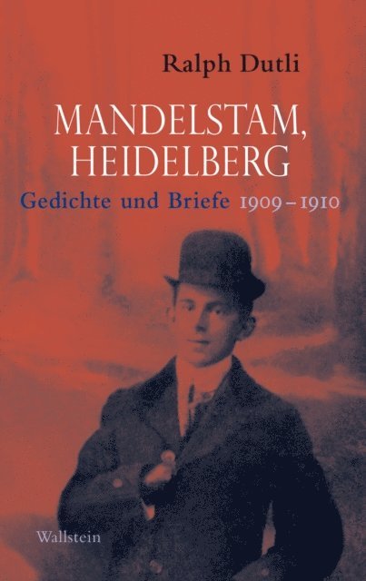 Ralph Dutli - Mandelstam, Heidelberg, E-bok