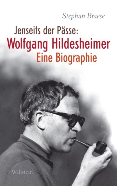 Stephan Braese - Jenseits der Pässe: Wolfgang Hildesheimer, E-bok
