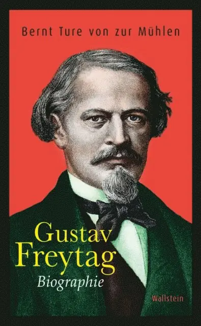Bernt Ture von zur Muhlen - Gustav Freytag, E-bok. Tillgänglighet: Lägg i varukorg