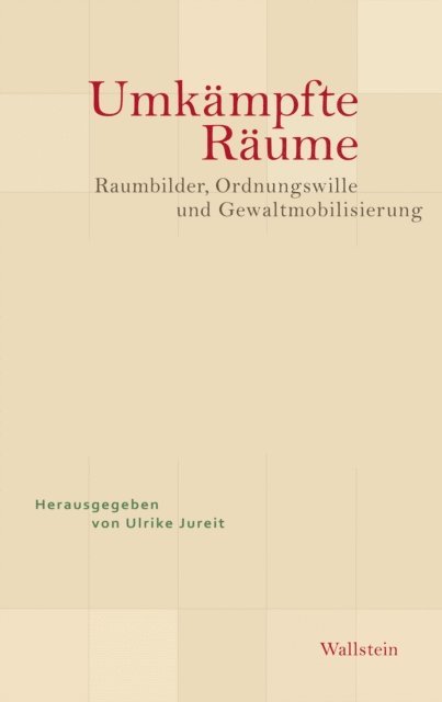 Ulrike Jureit - Umkämpfte Räume, E-bok