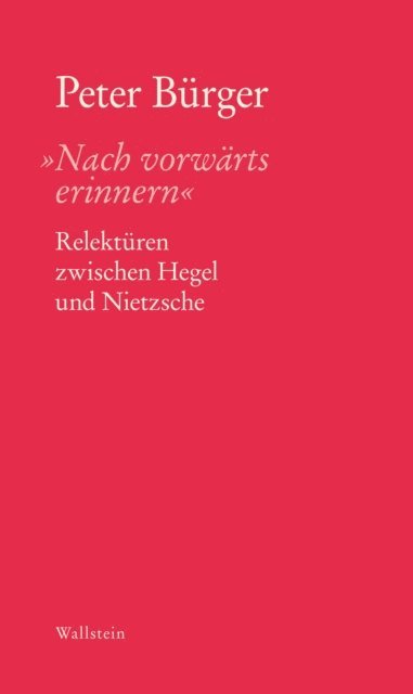 Peter Burger - »Nach vorwärts erinnern", E-bok