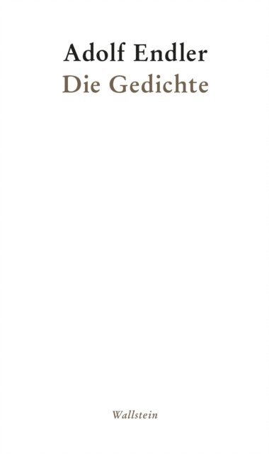 Adolf Endler, Astrid Kohler, Robert Gillet - Die Gedichte, E-bok