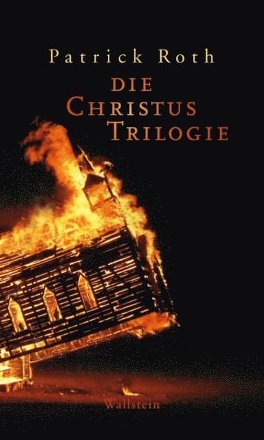 Patrick Roth, Michaela Kopp-Marx - Die Christus Trilogie, E-bok