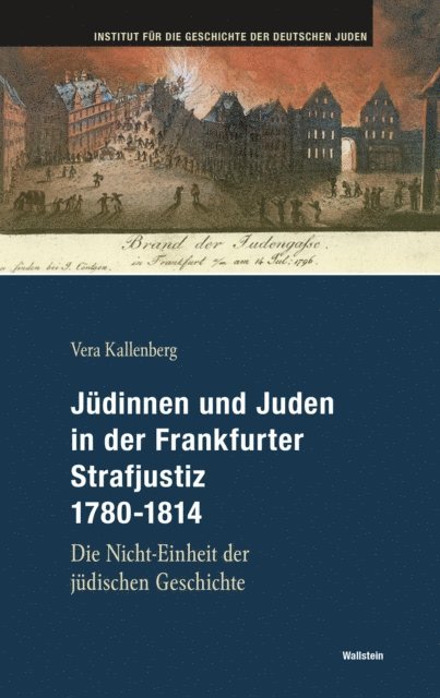 Vera Kallenberg - Jüdinnen und Juden in der Frankfurter Strafgerichtsbarkeit 1780-1814, E-bok