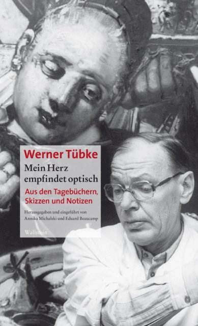 Werner Tubke, Annika Michalski, Eduard Beaucamp - Mein Herz empfindet optisch, E-bok