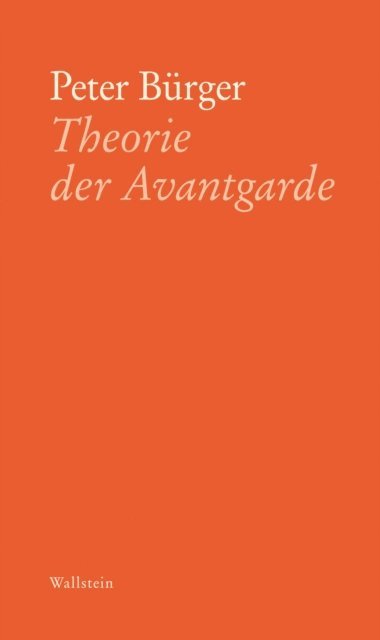 Peter Burger - Theorie der Avantgarde, E-bok