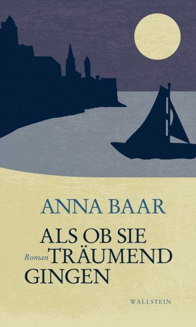 Anna Baar - Als ob sie träumend gingen, E-bok