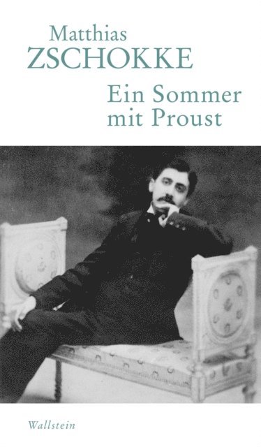 Matthias Zschokke - Ein Sommer mit Proust, E-bok. Tillgänglighet: Lägg i varukorg