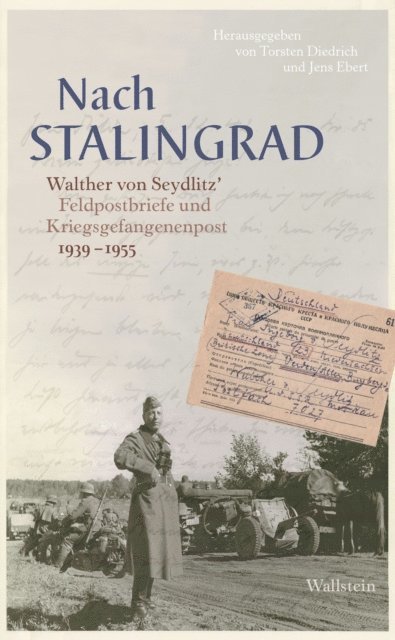 Walther von Seydlitz, Jens Ebert, Torsten Diedrich - Nach Stalingrad, E-bok
