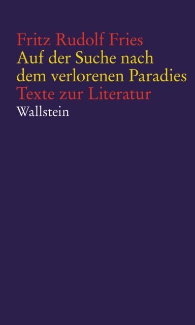 Fritz Rudolf Fries, Helmut Bottiger - Auf der Suche nach dem verlorenen Paradies, E-bok