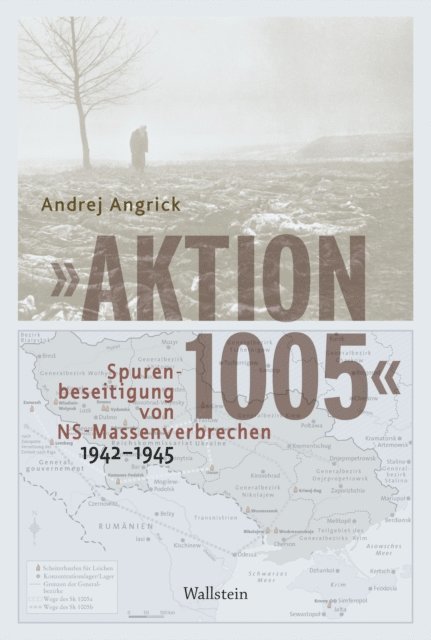 Andrej Angrick - "Aktion 1005" - Spurenbeseitigung von NS-Massenverbrechen 1942 - 1945, E-bok