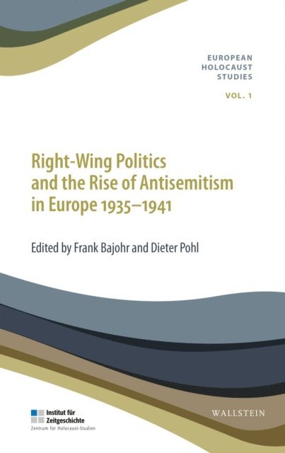 Dieter Pohl, Frank Bajohr - Right-Wing Politics and the Rise of Antisemitism in Europe 1935-1941, E-bok