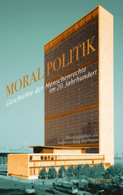 Stefan-Ludwig Hoffmann - Moralpolitik, E-bok