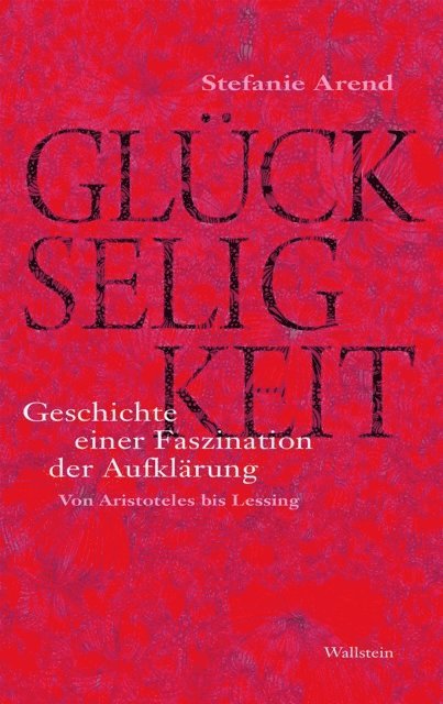 Stefanie Arend - Glückseligkeit, E-bok