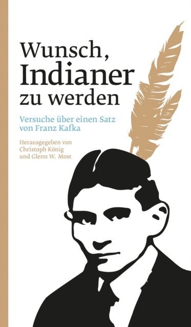 Glenn W. Most, Christoph Konig - Wunsch, Indianer zu werden, E-bok