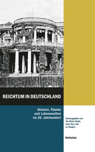 Lu Seegers, Anne Kurr, Eva Maria Gajek - Reichtum in Deutschland, E-bok