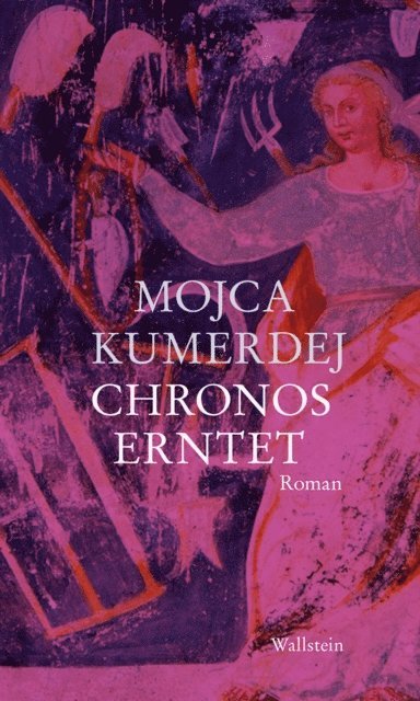 Mojca Kumerdej - Chronos erntet, E-bok