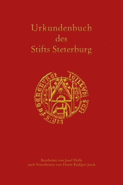 Horst-Rudiger Jarck, Josef Dolle - Urkundenbuch des Kanonissenstifts Steterburg, E-bok