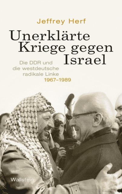 Jeffrey Herf - Unerklärte Kriege gegen Israel, E-bok
