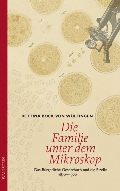 Bettina Bock von Wulfingen - Die Familie unter dem Mikroskop, E-bok
