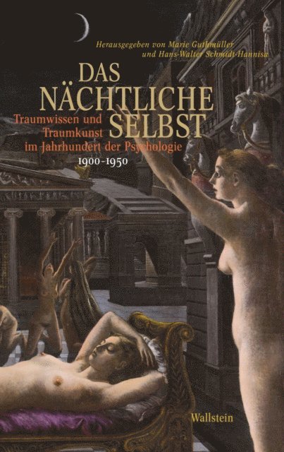 Hans-Walter Schmidt-Hannisa, Marie Guthmuller - Das nächtliche Selbst, E-bok