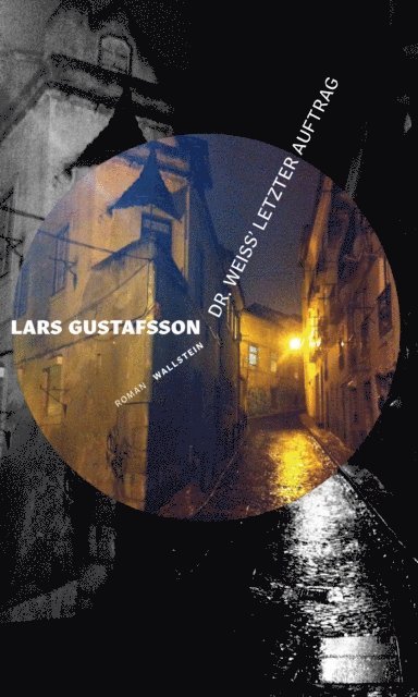 Lars Gustafsson - Dr. Weiss' letzter Auftrag, E-bok