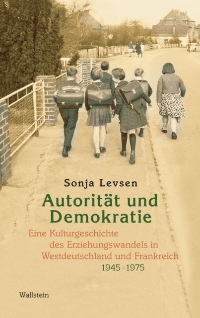Sonja Levsen - Autorität und Demokratie, E-bok