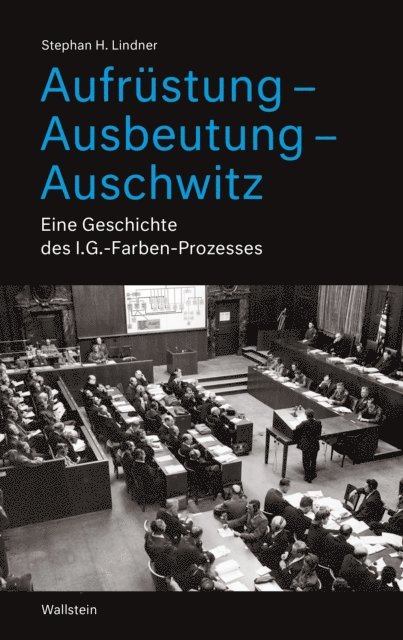 Stephan H. Lindner - Aufrüstung – Ausbeutung – Auschwitz, E-bok