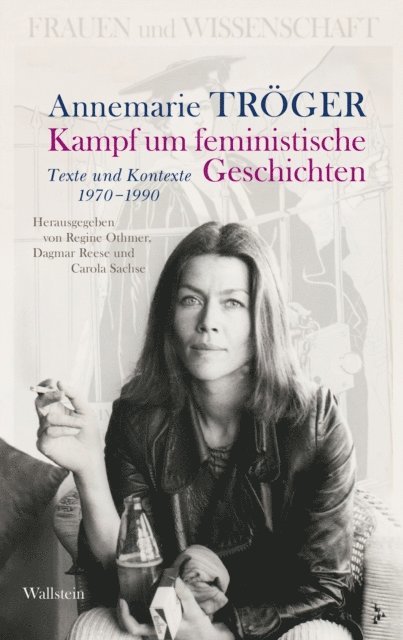 Annemarie Troger, Carola Sachse, Dagmar Reese, Regina Othmer - Kampf um feministische Geschichten, E-bok