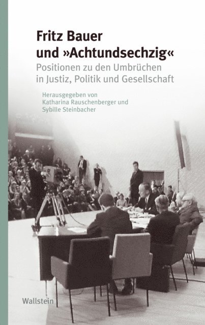 Sybille Steinbacher, Katharina Rauschenberger - Fritz Bauer und "Achtundsechzig", E-bok