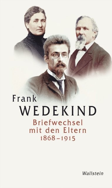 Frank Wedekind, Hartmut Vincon - Briefwechsel mit den Eltern 1868-1915, E-bok