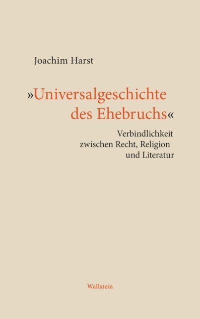 Joachim Harst - "Universalgeschichte des Ehebruchs", E-bok