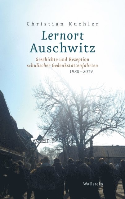 Christian Kuchler - Lernort Auschwitz, E-bok