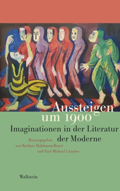 Paul Michael Lutzeler, Barbara Mahlmann-Bauer - Aussteigen um 1900, E-bok